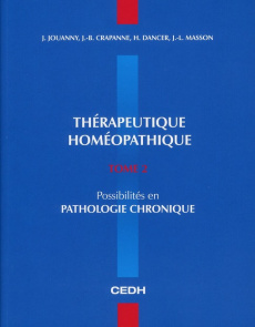 THERAPEUTIQUE HOMEOPATHIQUE TOME 2 : POSSIBILITES EN PATHOLOGIE CHRONIQUE - JACQUES JOUANNY, JEA