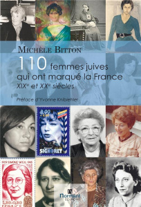 110 femmes juives qui ont marqué la France XIXème et XXème siècles - Bitton Michèle