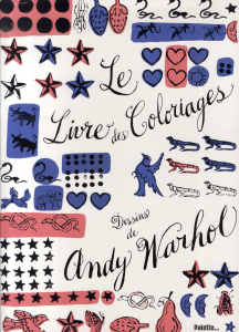 Le Livre des Coloriages. Dessins de Andy Warhol - Warhol Andy