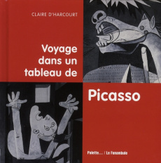 Voyage dans un tableau de Picasso - Harcourt Claire d'