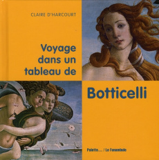 Voyage dans un tableau de Botticelli - Harcourt Claire d'