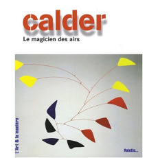 Calder. Le magicien des airs - Larroche Caroline