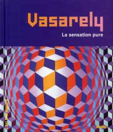 Vasarely. La sensation pure - Demilly Christian
