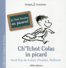 Ch'Tchot Colas in picard. Le Petit Nicolas en picard - Goscinny René