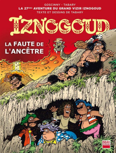 Iznogoud Tome 27 : La faute de l'ancêtre - Goscinny René ; Tabary Jean