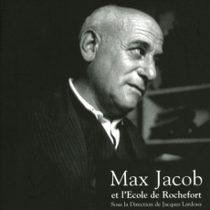 Max Jacob et l'école de Rochefort - Lardoux Jacques ; Germain Alain ; Fournier Bernard
