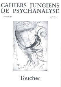 Cahiers jungiens de psychanalyse N° 118, Juin 2006 : Toucher - Ghedighian-Courier Josy-Jeanne ; Delapalme Flore ;