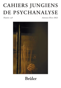 Cahiers jungiens de psychanalyse n°158 : Brûler - Automne-Hiver 2023 - COLLECTIF