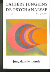 Cahiers jungiens de psychanalyse N°159, été 2024 : Jung dans le monde - COLLECTIF