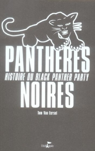 Panthères noires. Histoire du Black Panther Party - Van Eersel Tom ; Dorbane Nabil