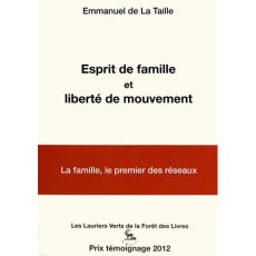 Esprit de famille et liberté de mouvement. L'esprit de famille, le premier des réseaux - La Taille Emmanuel de