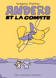 Anders Tome 1 : Anders et la comète - Mackay Gregory ; Constantin Yoann ; Ducatez Gautie