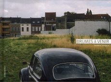 Brumes à venir / A la recherche de la Belgique - Lecloux Frédéric