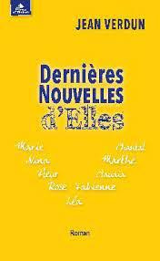 Dernières nouvelles d'elles - Verdun Jean