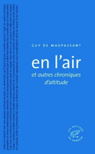 En l'air. Et autres chroniques d'altitude - Maupassant Guy de ; Tesson Sylvain