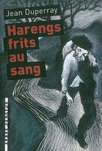 Harengs frits au sang - Duperray Jean ; Dussert Eric ; Vanoli Vincent
