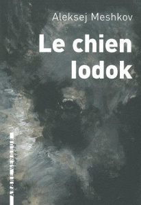 Le chien Iodok - Meshkov Aleksej ; Chapuis Lise