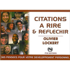 Citations à rire & réfléchir. 356 pensées humouristiques et satiriques pour booster votre Développem - Lockert Olivier