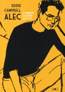 Alec Tome 3 : Comment devenir artiste - Campbell Eddie ; Jennequin Jean-Paul