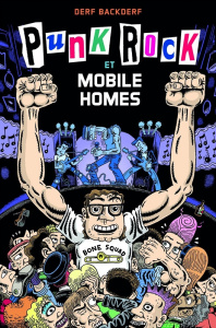 Punk rock & mobile homes - Backderf Derf ; Touboul Philippe