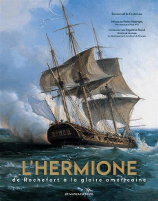 L'Hermione. De Rochefort à la gloire américaine - Fontainieu Emmanuel de ; Kissinger Henry ; Royal S
