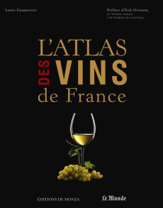 L'ATLAS DES VINS DE FRANCE 2016 - GASPAROTTO LAURE/DE