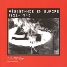 Résistance en Europe (1922-1945). Edition français-néerlandais-anglais-allemand - Cardoen Jean - Schneider Ulrich - Glézos Manolis