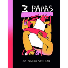 3 papas - Von Arb Nando ; Nussbaum Yves