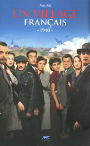 Un village français. 1940 - Ade Alain