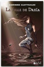 Les portes du temps Tome 1 : La fille de Dreïa - Guitteaud Corinne