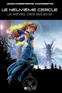 Le neuvième cercle Tome 4 : Le réveil des Golems - Chaumette Jean-Christophe