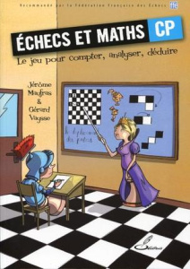Echecs et maths CP. Le jeu pour compter, analyser, déduire - Vaysse Gérard ; Maufras Jérôme