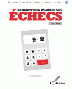 Bien calculer aux échecs - Beim Valeri ; Letréguilly Olivier