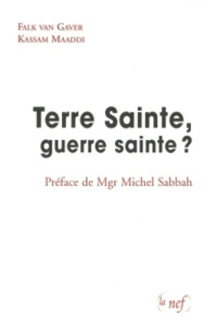Terre Sainte, guerre sainte ? - Van Gaver falk