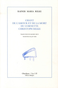 Chant de l'amour et de la mort du cornette Christoph Rilke. Edition bilingue français-allemand - Rilke Rainer Maria ; Betz Maurice