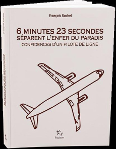6 minutes 23 secondes séparent l'enfer du paradis - Suchel François
