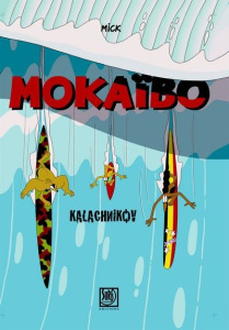 Mokaïbo. Kalachnikov - MICK CONEFREY