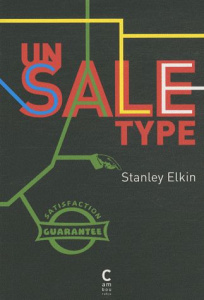 Un sale type - Elkin Stanley ; Carasso Jean-Pierre