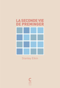 La seconde vie de Preminger - Elkin Stanley ; Carasso Jean-Pierre ; Huet Jacquel