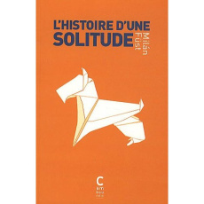Histoire d'une solitude - Füst Milan ; Esterhàzy Péter ; Jarfas Agnès
