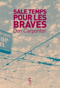 Sale temps pour les braves - Carpenter Don ; Leroy Céline