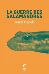 La guerre des salamandres - Capek Karel ; Ancelot Claudia
