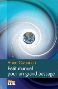 Petit manuel pour un grand passage - Givaudan Anne