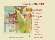 Bibliophilie jubilatoire bilingue. Edition bilingue français-anglais - Caron Francine ; Miller Basia