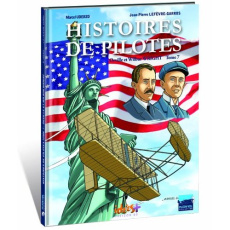 Histoires de pilotes Tome 7 : Orville et Wilbur Wright - Lefèvre-Garros Jean-Pierre ; Uderzo Marcel ; Kompf