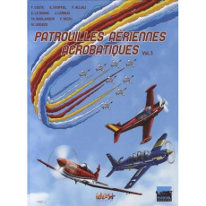 Patrouilles aériennes acrobatiques Tome 3 - Allali Frédéric ; Stoffel Eric ; Coste Franck ; Po