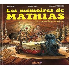 Les mémoires de Mathias Tome 1 : Le tambour magique - MOLOCH/UDERZO