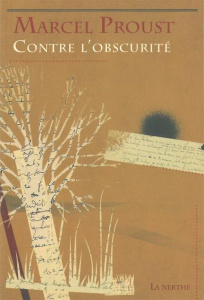 Contre l'obscurité. Et autres articles - Proust Marcel