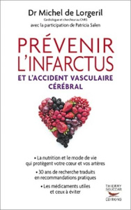 Prévenir l'infarctus et l'accident vasculaire cérébral - Lorgeril Michel de ; Salen Patricia