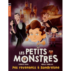 Les petits monstres Tome 7 : Des revenants à Sombrelune - Colin Fabrice ; Guerlais Gérald
